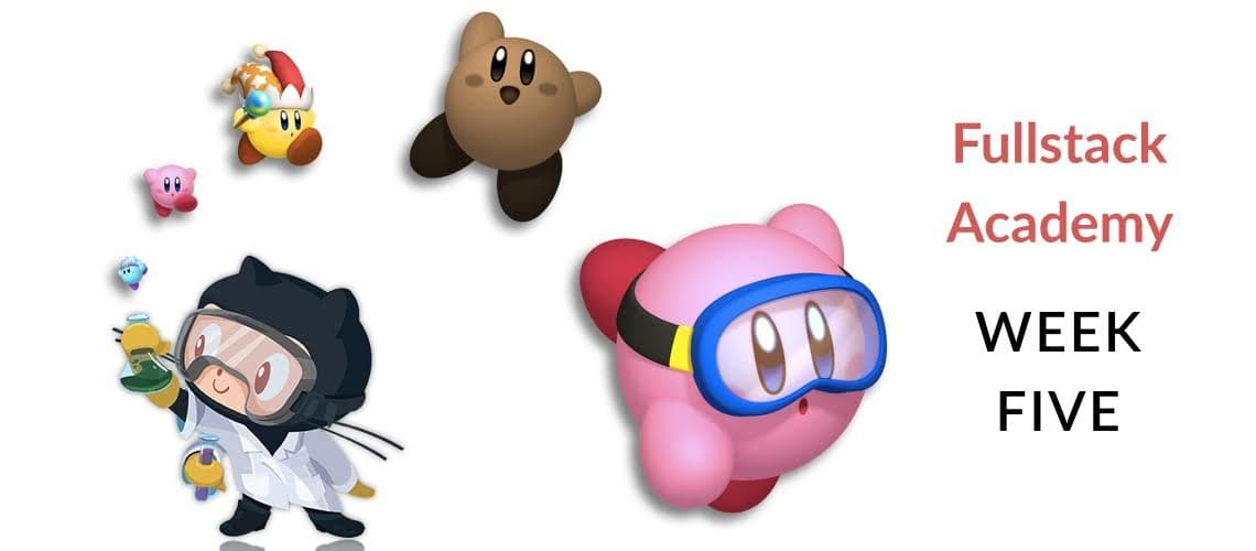 Fullstack Academy – Week 5