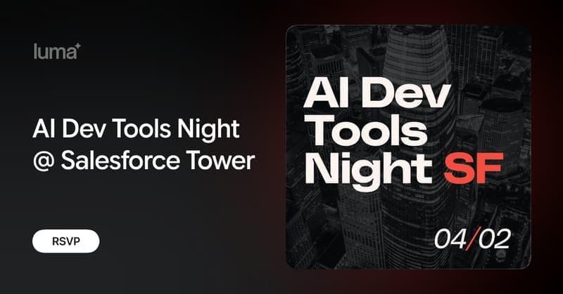 AI Dev Tools Night at Salesforce Tower 🤖